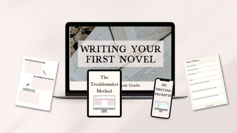 Writing Your First Novel - Become a writer and proudly share your stories with the world, even if you don't yet know what to write about or where to start